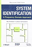 System Identification: A Frequency Domain Approach 2nd edition by Pintelon, Rik, Schoukens, Johan (2012) Hardcover