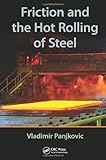 Friction and the Hot Rolling of Steel by Panjkovic, Vladimir (2014) Hardcover