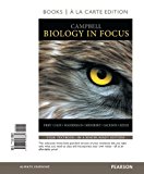 Campbell Biology in Focus, Books a la Carte Plus MasteringBiology with eText -- Access Card Package 1st edition by Urry, Lisa A., Cain, Michael L., Wasserman, Steven A., Minor (2013) Loose Leaf