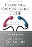 Cracking the Communication Code Workbook: The Secret to Speaking Your Mate's Language (Focus on the Family Books) by Eggerichs, Emerson (2008) Paperback