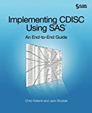 Implementing CDISC Using SAS: An End-to-End Guide by Holland, Chris, Shostak, Jack (2013) Perfect Paperback
