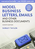 Model Business Letters, Emails and Other Business Documents (7th Edition) by Taylor, Shirley (2012) Paperback