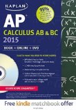 Kaplan AP Calculus AB & BC 2015: Book + Online + DVD (Kaplan Test Prep) Pap/DVD edition by Ruby, Tamara Lefcourt, Sellers, James, Korf, Lisa, Van Horn, (2014) Paperback