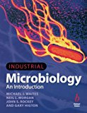 Industrial Microbiology: An Introduction 1st edition by Waites, Michael J., Morgan, Neil L., Rockey, John S., Higton (2001) Paperback