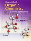 Essentials of Organic Chemistry: For Students of Pharmacy, Medicinal Chemistry and Biological Chemistry 1st edition by Dewick, Paul M. (2006) Paperback
