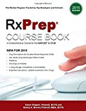 RxPrep Course Book - A Comprehensive Course for the NAPLEXÂ® & CPJE (2015 Edition) by Karen Shapiro PharmD BCPS, Sherry Brown PharmD BCPS MBA (2015) Paperback