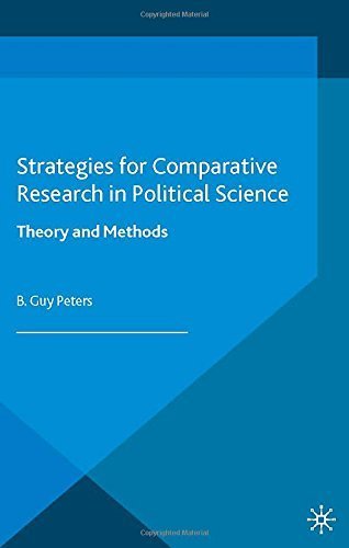 Strategies for Comparative Research in Political Science: Theory and Methods (Political Analysis) 2nd , Revi edition by Peters, B. Guy (2013) Paperback