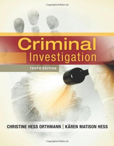 Criminal Investigation 10th edition by Hess Orthmann, Christine, Hess, Kären M. (2012) Hardcover