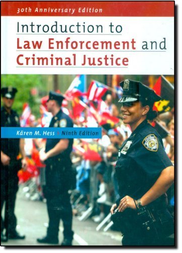 Introduction to Law Enforcement and Criminal Justice 9th edition by Hess, KÃ¤ren M. (2008) Hardcover