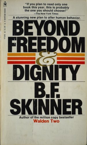 Beyond Freedom and Dignity by Skinner, Burrhus Frederic (1972) Mass Market Paperback