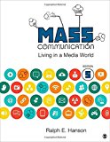 Mass Communication: Living in a Media World 5th edition by Hanson, Ralph E. (2015) Paperback