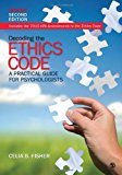 Decoding the Ethics Code: A Practical Guide for Psychologists, Updated 2nd edition by Fisher, Celia B. (2010) Paperback