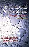 International Organizations: Principles and Issues (7th Edition) 7th edition by Bennett, A. LeRoy, Oliver, James K. (2001) Paperback