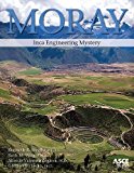 Moray: Inca Engineering Mystery by Kenneth R. Wright, Ruth M. Wright, Alfredo Valencia Zegarra, (2011) Paperback