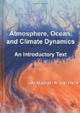 Atmosphere, Ocean and Climate Dynamics: An Introductory Text (International Geophysics) 1st edition by Marshall, John, Plumb, R. Alan (2007) Hardcover