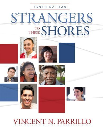 Strangers to These Shores (10th Edition) 10th edition by Parrillo, Vincent N. (2010) Hardcover