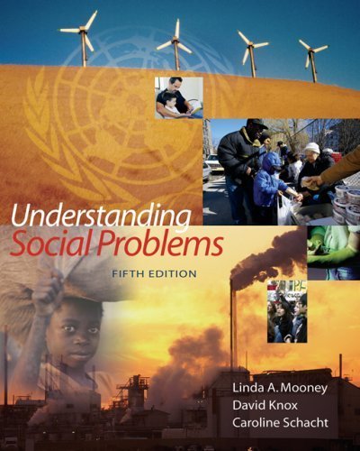 Understanding Social Problems 5th edition by Mooney, Linda A., Knox, David, Schacht, Caroline (2007) Paperback
