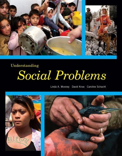 Understanding Social Problems 8th edition by Mooney, Linda A., Knox, David, Schacht, Caroline (2012) Loose Leaf