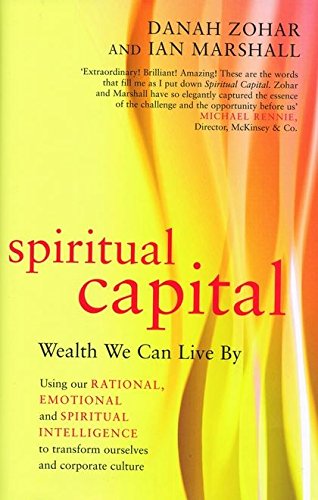 Spiritual Capital : Wealth We Can Live by