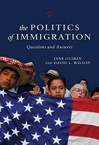 The Politics of Immigration: Questions and Answers by Wilson, David, Guskin, Jane (2007) Paperback