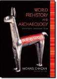 World Prehistory and Archaeology (2nd Edition) 2nd edition by Chazan, Michael (2010) Paperback