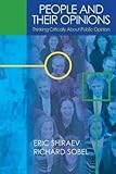 People and Their Opinions 1st edition by Sobel, Richard, Shiraev, Eric B. (2005) Paperback