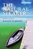 The Natural Speaker, 8th Edition 8th edition by Fujishin, Randy (2014) Paperback