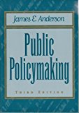Public Policy Making: An Introduction 3rd edition by Anderson, James (1996) Paperback