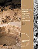 Understanding Humans: An Introduction to Physical Anthropology and Archaeology. 11th International e edition by Lewis, R. Barry (2012) Paperback