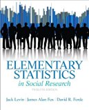 Elementary Statistics in Social Research (12th Edition) 12th edition by Levin, Jack A., Fox, James Alan, Forde, David R. (2013) Hardcover