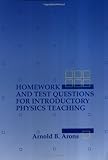Homework and Test Questions for Introductory Physics Teaching 1st edition by Arons, Arnold B. (1994) Paperback