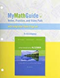 MyMathGuide: Notes, Practice, and Video Path for Intermediate Algebra: Concepts & Applications 9th edition by Bittinger, Marvin L., Ellenbogen, David J., Johnson, Barbara (2013) Paperback