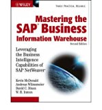 [ Mastering the SAP Business Information Warehouse: Leveraging the Business Intelligence Capabilities of SAP NetWeaver By McDonald, Kevin ( Author ) Hardcover 2006 ]