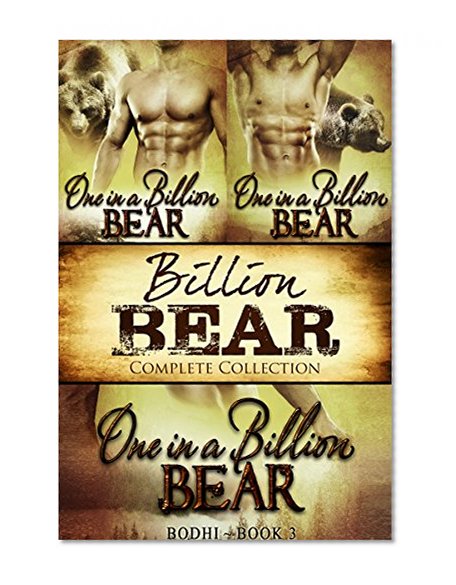 One in a Billion Bear Complete Collection: A Paranormal Shapeshifter Werebear New Adult Steamy Romance Collection