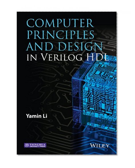 Computer Principles and Design in Verilog HDL