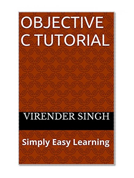 OBJECTIVE C TUTORIAL: Simply Easy Learning