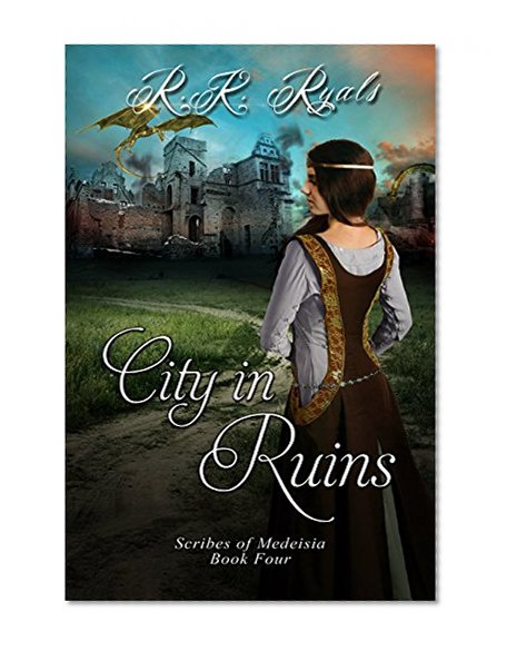 City in Ruins (The Scribes of Medeisia Book 4)