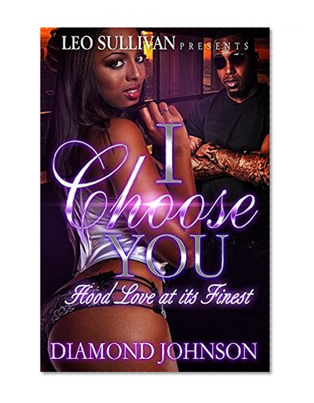 Book Cover I Choose You: Hood Love at Its Finest