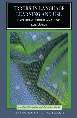 Errors in Language Learning and Use: Exploring Error Analysis (Applied Linguistics and Language Study) 1st edition by James, Carl (1998) Paperback