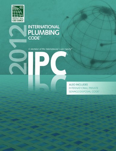 2012 International Plumbing Code (Includes International Private Sewage Disposal Code) (International Code Council Series) 1st edition by International Code Council (2011) Loose Leaf