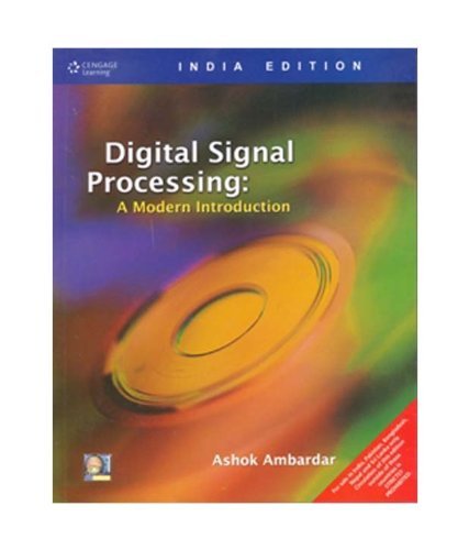 Digital Signal Processing - A Modern Introduction - International Economy Edition