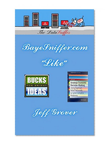 BayeSniffer.com: "Like" (Grover Group, Inc. "Like" Book 1)
