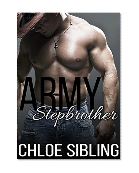 Army Stepbrother: Romance (Bad Boy Urban Love Story)