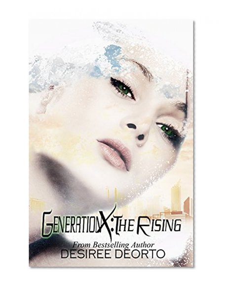 Generation X: The Rising
