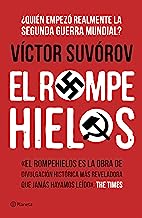 El rompehielos: Â¿QuiÃ©n empezÃ³ la Segunda Guerra Mundial? (Spanish Edition)