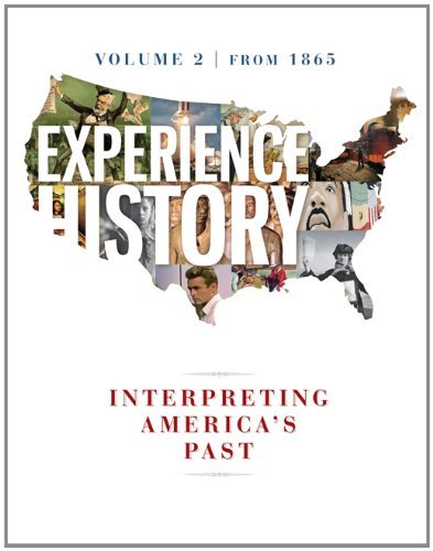 Book Cover Experience History Vol 2: Since 1865 8th edition by Davidson, James West, DeLay, Brian, Heyrman, Christine Leigh (2013) Paperback
