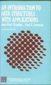 An Introduction to Data Structures With Applications (Mcgraw Hill Computer Science Series) 2nd edition by Tremblay, Jean-Paul, Sorenson, Paul G., Sorenson, P. G. (1984) Hardcover