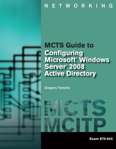 Bundle: MCTS Guide to Configuring Microsoft Windows Server 2008 Active Directory (Exam #70-640) + LabConnection Printed Access Card for MCTS Guide to ... Server 2008 Active Directory (Exam #70-640) 1st edition by Tomsho, Greg (2010) Paperback