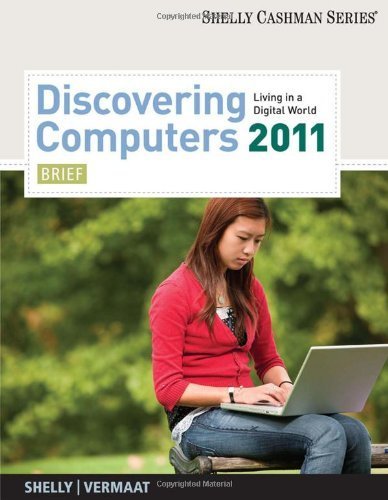 Discovering Computers 2011: Brief (Shelly Cashman) 1st edition by Shelly, Gary B., Vermaat, Misty E. (2010) Paperback