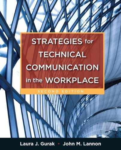 Strategies for Technical Communication in the Workplace with NEW MyTechCommLab with eText -- Access Card Package (2nd Edition) 2nd edition by Gurak, Laura J., Lannon, John M. (2012) Paperback